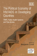 The Political Economy of HIV/AIDS in Developing Countries: Trips, Public Health Systems and Free Access