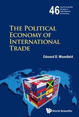 The Political Economy of International Trade - Mansfield, Edward D (Editor)