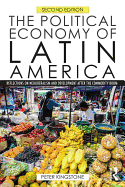 The Political Economy of Latin America: Reflections on Neoliberalism and Development after the Commodity Boom