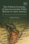 The Political Economy of Macroeconomic Policy Reform in Latin America: The Distributive and Institutional Context