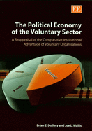 The Political Economy of the Voluntary Sector: A Reappraisal of the Comparative Institutional Advantage of Voluntary Organizations - Dollery, Brian E, and Wallis, Joe L