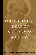 The Political Ideas of St. Thomas Aquinas