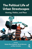 The Political Life of Urban Streetscapes: Naming, Politics, and Place