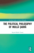 The Political Philosophy of Mulla adra