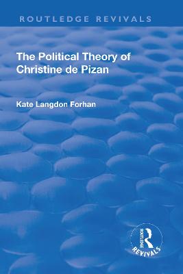 The Political Theory of Christine De Pizan - Langdon Forhan, Kate