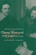 The Political World of Thomas Wentworth, Earl of Strafford, 1621-1641