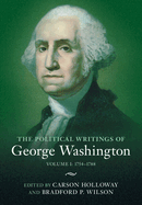 The Political Writings of George Washington: Volume 1, 1754-1788: Volume I: 1754-1788