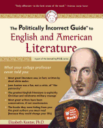 The Politically Incorrect Guide to English and American Literature