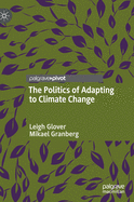 The Politics of Adapting to Climate Change