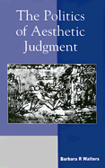 The Politics of Aesthetic Judgment