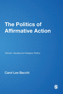 The Politics of Affirmative Action: women , Equality and Category Politics