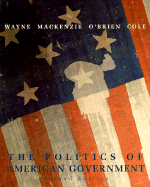 The Politics of American Government - Wayne, Stephen J, and O'Brien, David M, Professor, and Cole, Richard L