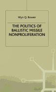 The Politics of Ballistic Missile Nonproliferation