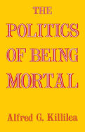 The Politics of Being Mortal