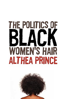 The Politics of Black Women's Hair - Prince, Althea