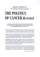 The Politics of Cancer Revisited - Epstein, Samuel S, M.D., and Conyers, John, Congressman, Jr. (Introduction by), and Obey, David R, Congressman (Foreword by)
