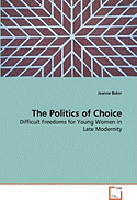 The Politics of Choice