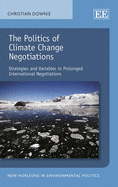 The Politics of Climate Change Negotiations: Strategies and Variables in Prolonged International Negotiations