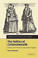 The Politics of Commonwealth: Citizens and Freemen in Early Modern England