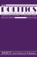The Politics of Community Services (Second Edition): Immigrant Women, Class and the State
