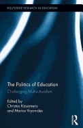 The Politics of Education: Challenging Multiculturalism