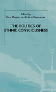 The Politics of Ethnic Consciousness