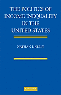 The Politics of Income Inequality in the United States