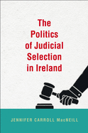 The Politics of Judicial Selection in Ireland