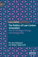 The Politics of Low-Carbon Innovation: The EU Strategic Energy Technology Plan