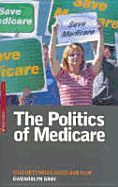 The Politics of Medicare: Who Gets What, When and How