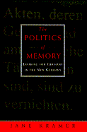 The Politics of Memory:: Looking for Germany in the New Germany