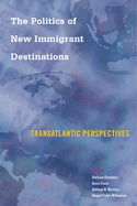 The Politics of New Immigrant Destinations: Transatlantic Perspectives