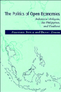 The Politics of Open Economies: Indonesia, Malaysia, the Philippines, and Thailand
