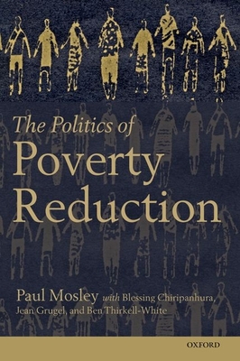 The Politics of Poverty Reduction - Mosley, Paul