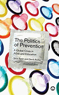 The Politics of Prevention: A Global Crisis in AIDS and Education
