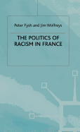 The Politics of Racism in France