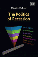 The Politics of Recession - Mullard, Maurice