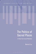 The Politics of Sacred Places: A View from Israel-Palestine