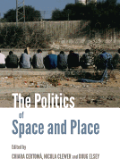 The Politics of Space and Place