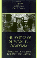The Politics of Survival in Academia: Narratives of Inequity, Resilience, and Success