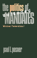 The Politics of Unfunded Mandates: Whither Federalism