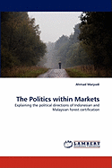 The Politics within Markets