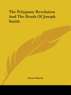 The Polygamy Revelation And The Death Of Joseph Smith