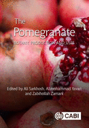 The Pomegranate: Botany, Production and Uses