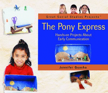 The Pony Express: Hands-On Projects about Early Communication - Quasha, Jennifer