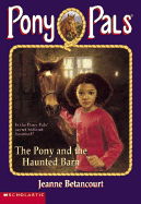 The Pony & the Haunted Barn