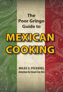 The Poor Gringo Guide to Mexican Cooking