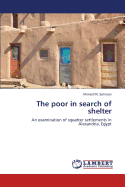 The Poor in Search of Shelter