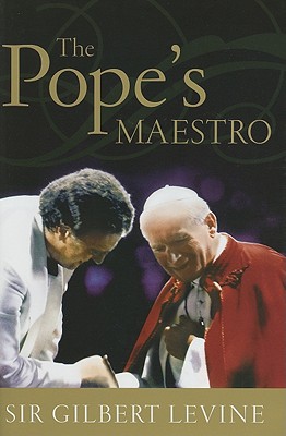 The Popes Maestro - Levine, Gilbert, Sir