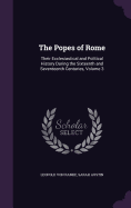 The Popes of Rome: Their Ecclesiastical and Political History During the Sixteenth and Seventeenth Centuries, Volume 3